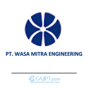 Gaji PT Wasa Mitra Engineering